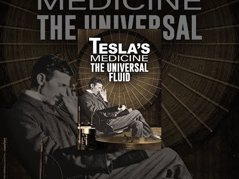 Tesla's Medicine: The Universal Fluid