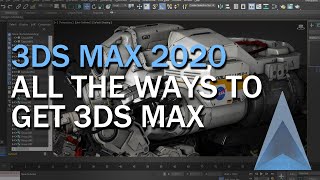 3DS MAX 2020: All the ways to get 3DS MAX! (including the FREE student version)
