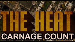 The Heat (2013) Carnage Count