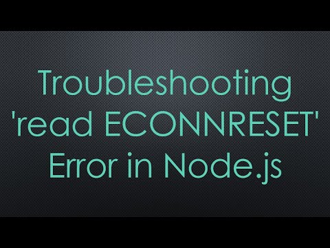 Troubleshooting 'read ECONNRESET' Error in Node.js