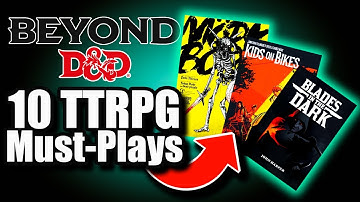 Top 10 TTRPGs (that aren