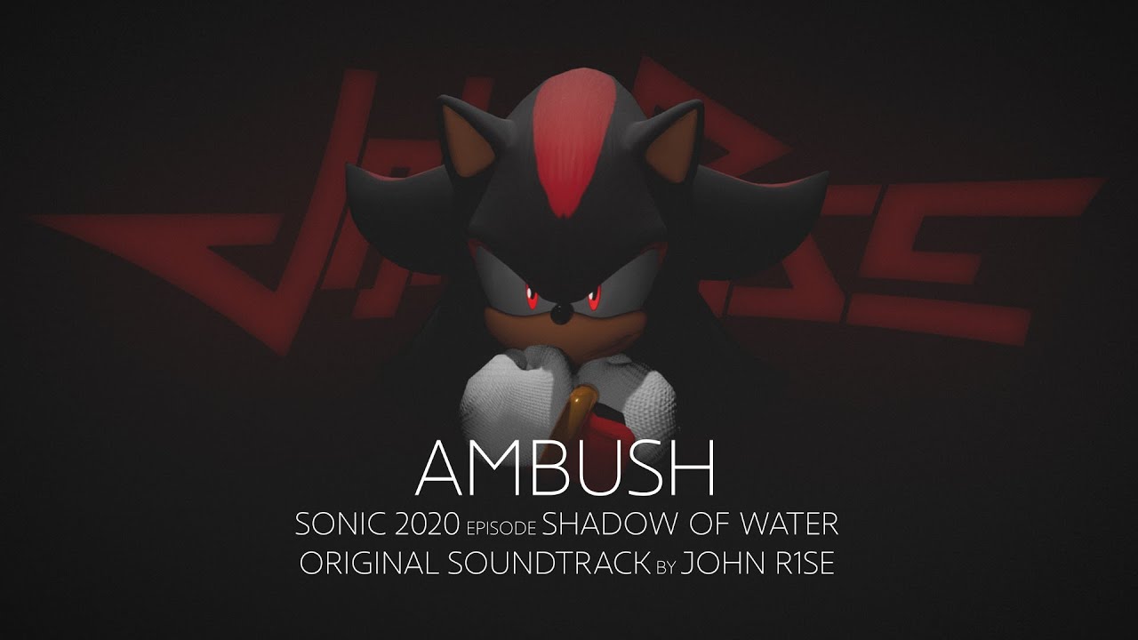 John R1se - Ambush - Sonic Omens (ex Sonic 2020) Episode Shadow of Water OST