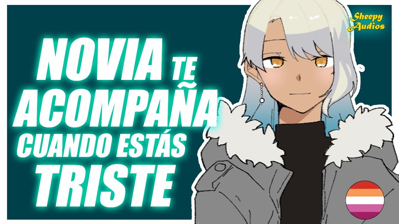 🌈 Novia Te Acompaña Cuando Estás Triste 😢 | ASMR Roleplay Yuri