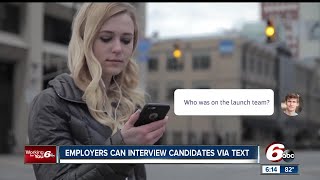 Employers can interview candidates via text Information