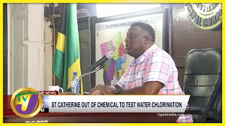 St. Catherine out of Chemical to Test Water Chlorination | TVJ News