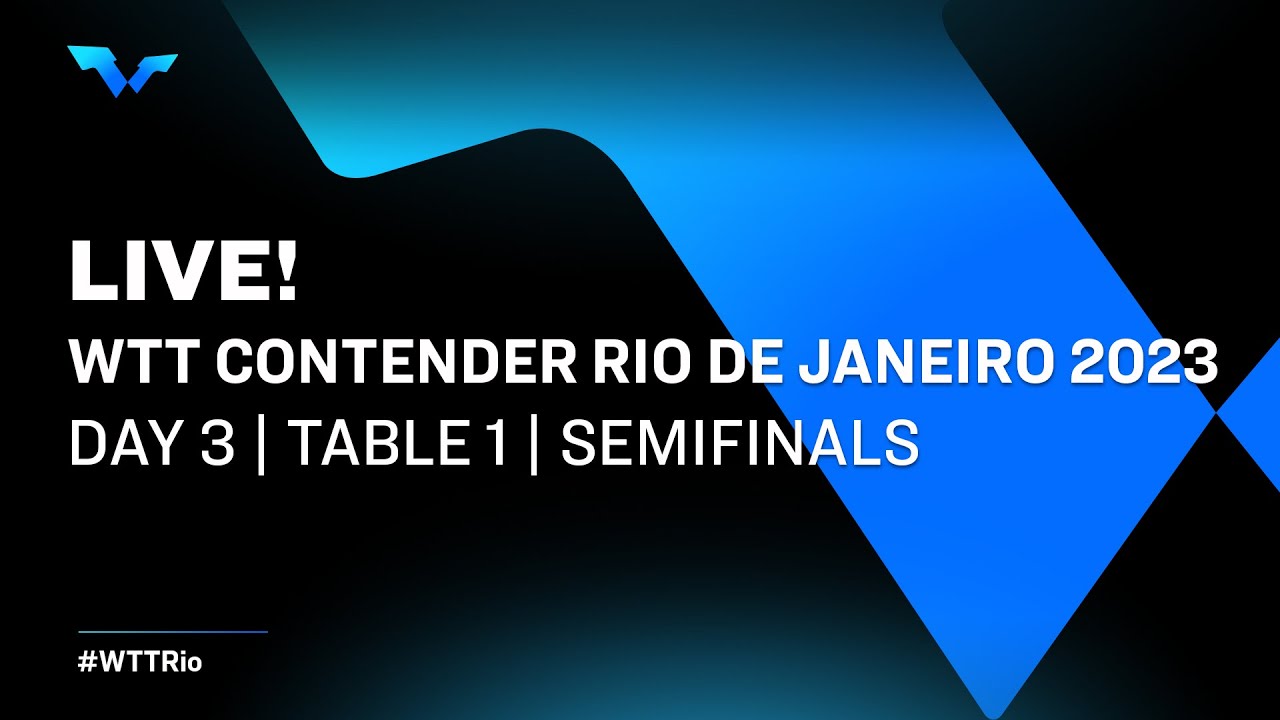 LIVE! T1 Day 3 WTT Contender Rio de Janeiro 2023 Semifinals