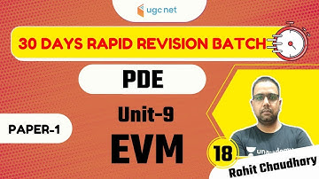 10:00 AM - 30 Days Rapid Revision Batch | PDE by Rohit Choudhary | Unit-9 EVM