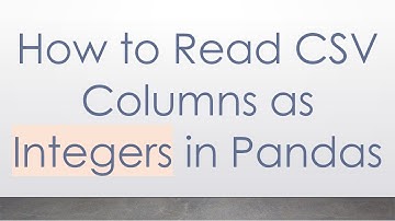 How to Read CSV Columns as Integers in Pandas