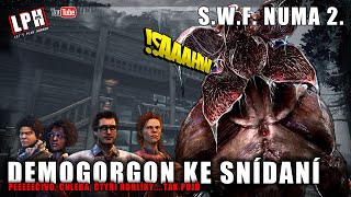 DEMOGORGON KE SNÍDANI! - SVF Dead by Daylight - LPH