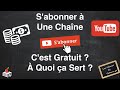 Sabonner  une chane youtube cest gratuit   quoi a sert 