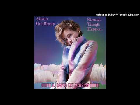 Alison Goldfrapp - Strange Things Happen (DJ Dave-G Ext Version)