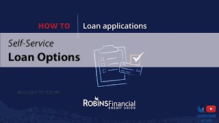 Self-Service Loan Options: Robins Financial Credit Union