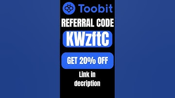 Toobit Exchange Referral Code [l8xQZs] || Get Up to 20% Discount