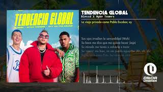 Tendencia Global 🌎 |  Blessd | Myke Towers | VIDEO LETRA\/LYRICS OFICIAL