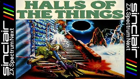 HALLS OF THE THINGS - ZX Spectrum Next