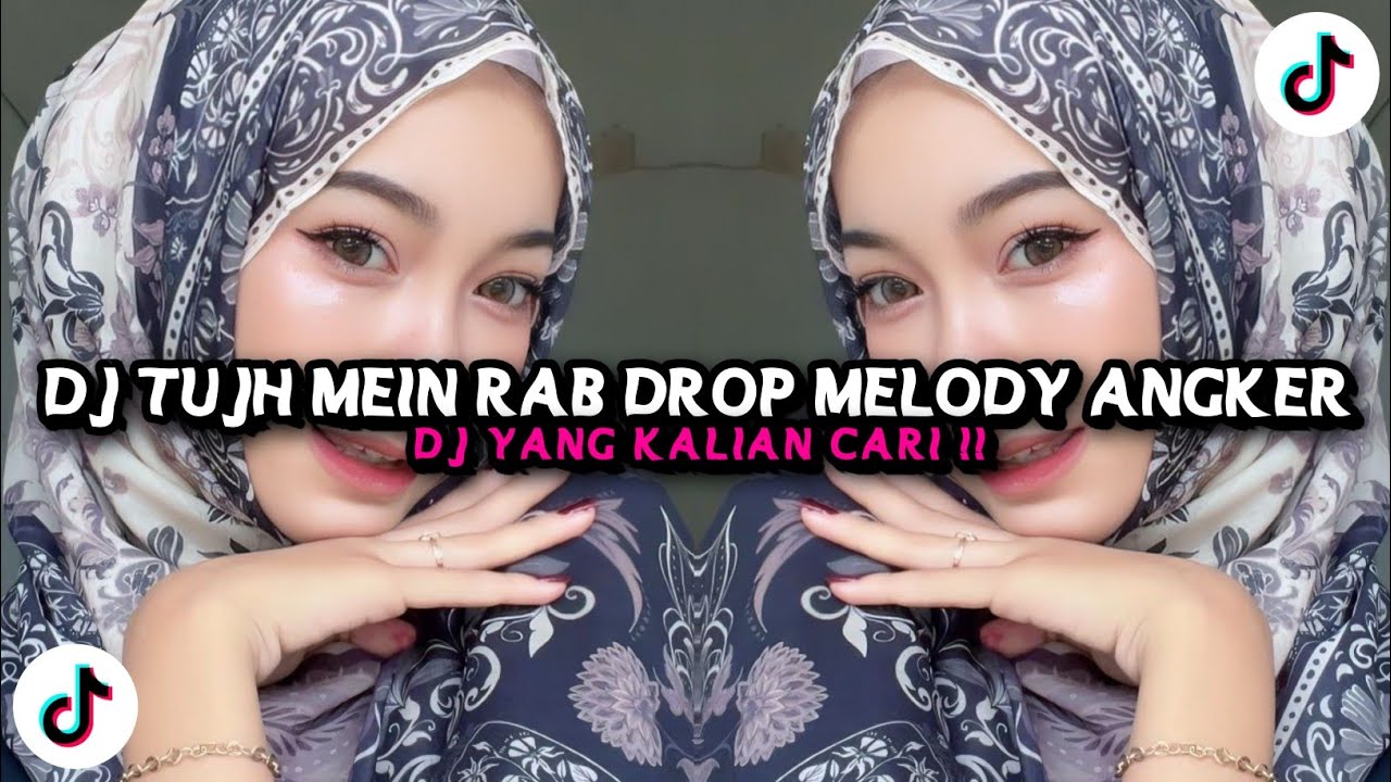 DJ TUJH MEIN RAB DROP X MELODY ANGKER (slowed & reverb) VIRAL TIKTOK TERBARU 2026 !