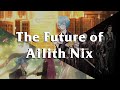 The future of ailith nix