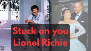 Lionel Richie - Stuck On You - TRADUÇÃO