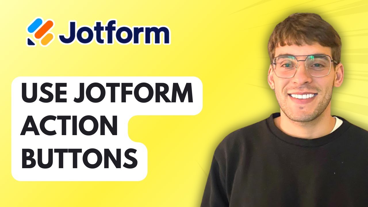 How to Use Jotform Action Buttons [2026 Full Guide] - YouTube