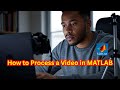 How to process a video in MATLAB in tamil