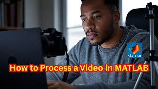 How to process a video in MATLAB in tamil