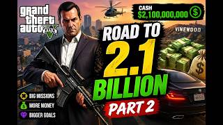 😎 Road to 2.1 Billion 💎 | GTA 5 Story Mode Gameplay