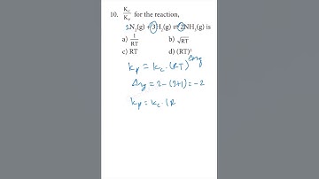 Kc/Kp for the reaction, N2 (g) + 3H2 (g) ⇌ 2 NH3 (g) is