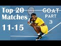 Serena Williams | Why she is the GOAT - PART 3 | Top 20 Matches (11-15)