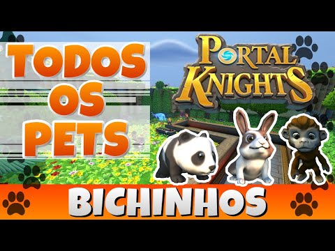 Portal Knights Como Conseguir Todos os Pets Guia + Dicas dos Bichinhos