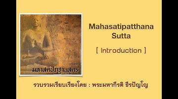 01  Mahasatipatthana Sutta [ Introduction ] - Body [ Maha Sati ]  :  Dhirapanno Bhikkhu