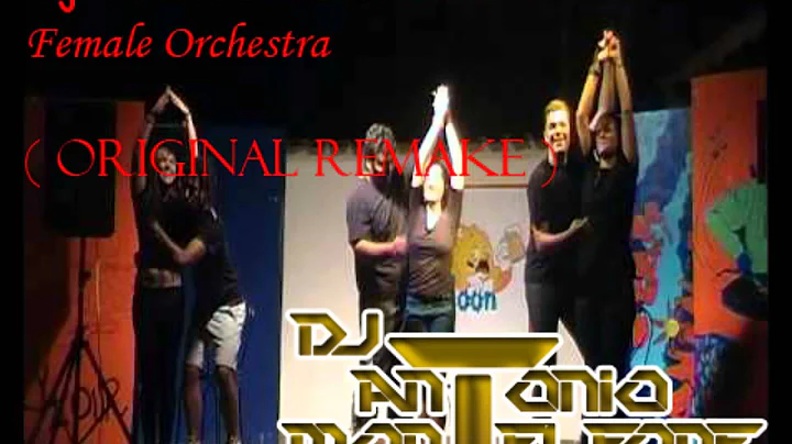 DjAntonio Monteleone - Female Orchestra ( Original...