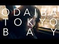 ODAIBA TOKYO BAY - Yushi Nakajima [Official Music Video]