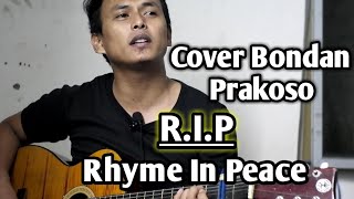 Cover R.I.P (Rhyme In Peace) bondan prakoso
