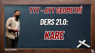 Ders 21.0: Kare (TYT - AYT Geometri)