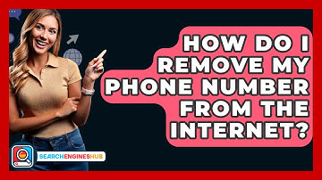 How Do I Remove My Phone Number From The Internet? - SearchEnginesHub.com