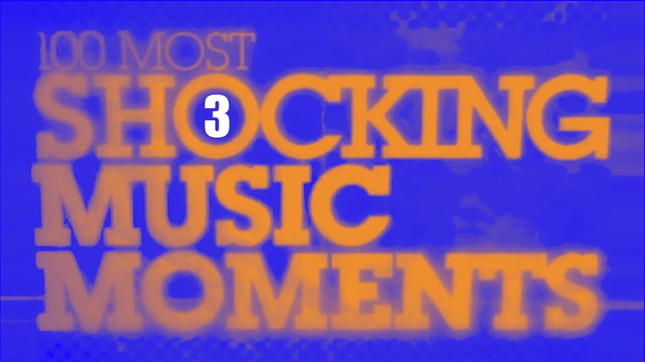 100 Most Shocking Music Moments 3