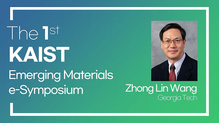[KAIST Emerging Materials e-Symposium] Zhong Lin W...