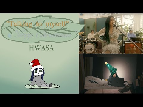 Reaction to "Just talking to myself" MV & "Grey Christmas" Real live Clip (HWASA)
