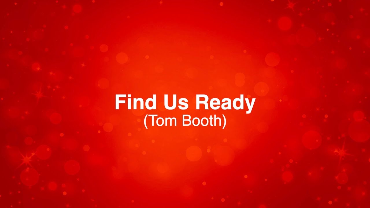 Find Us Ready (Tom Booth) – practice video or children Find Us Ready (Tom Booth) – practice video or children