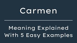 Carmen Meaning  What Does Carmen Mean  Define Carmen Pronunciation U0026 Synonyms