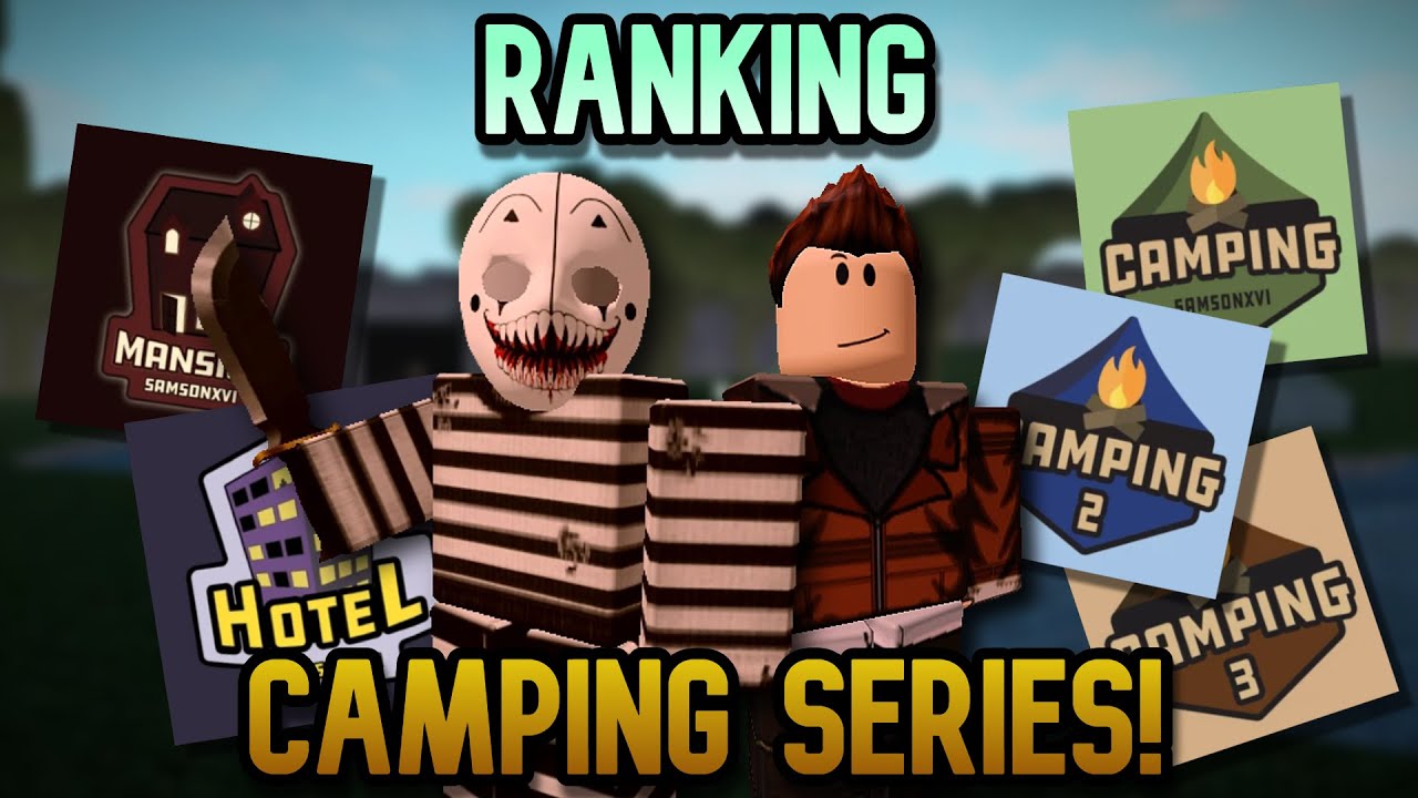 Ranking The Camping Series Games From Worst To Best ROBLOX YouTube 