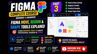 Figma Complete Course | Part 4 | Figma Move, Region & Shape Tools Explained