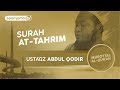 Menyentuh Hati Ustadz Abdul Qodir Surah At - Tahrim ayat 6 - 8