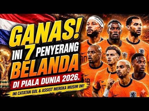 gk88 x astroslot777 - 7 Penyerang Timnas Belanda di Piala Dunia 2026