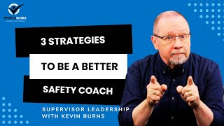 3 Strategies To Be A Better Safety Coach