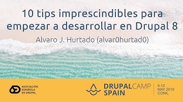 10 tips imprescindibles para empezar a desarrollar en Drupal 8
