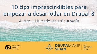 10 tips imprescindibles para empezar a desarrollar en Drupal 8