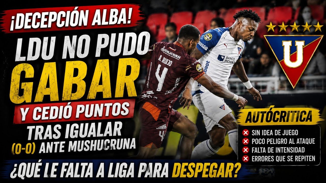 ¡LIGA NO PUDO CON MUSHUC RUNA! 0-0 Y UNA AUTOCRÍTICA QUE YA ES NECESARIA