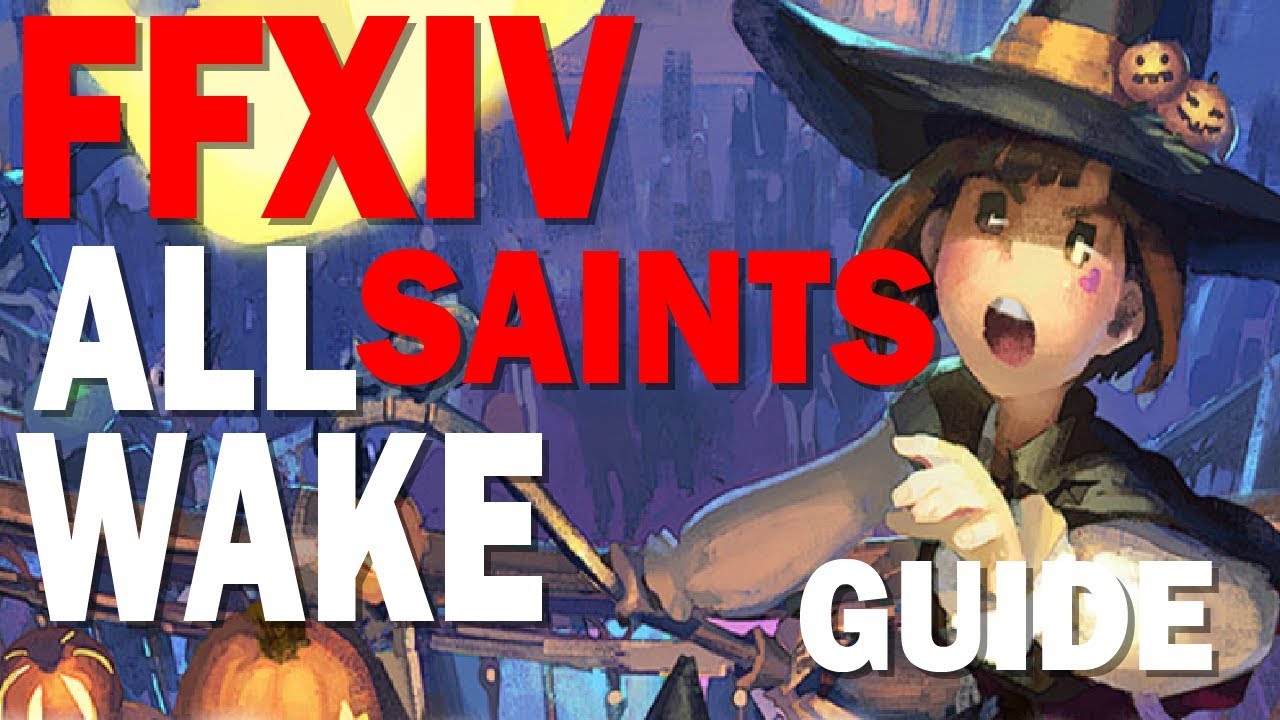 FFXIV All Saints Wake 2018 Guide YouTube