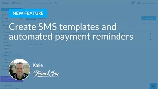 Full Create SMS templates and automated payment reminders | TravelJoy News